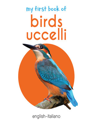 cover image of My First Book of Birds / Uccelli